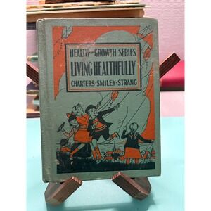 1936 Living Healthfully‎ Health and Growth Series Macmillan Vintage Textbook